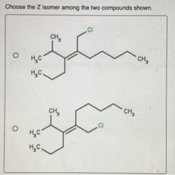 Choose the z isomer among the two compounds shown